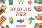 Thumbnail for the post titled: Półkolonie 2022