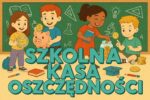 Thumbnail for the post titled: KOMUNIKAT OPIEKUNA SZKOLNEJ KASY OSZCZĘDNOŚCI