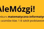 Thumbnail for the post titled: Sukces naszej szkoły w Konkursie Informatyczno – Matematycznym „AleMózgi!